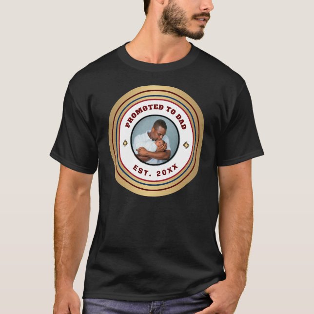 Promoted To Dad Daddy Father Photo Personalize T-Shirt (Front)