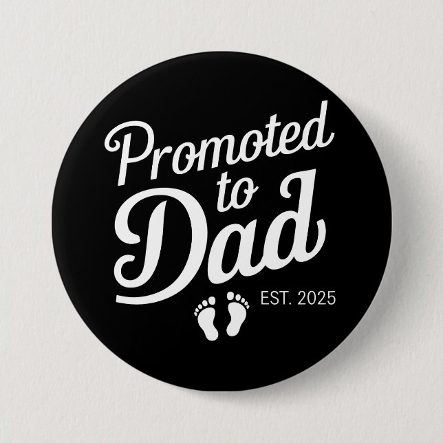 Promoted To Dad EST 2025 Funny Soon To Be Dad 3 Inch Round Button (Front)
