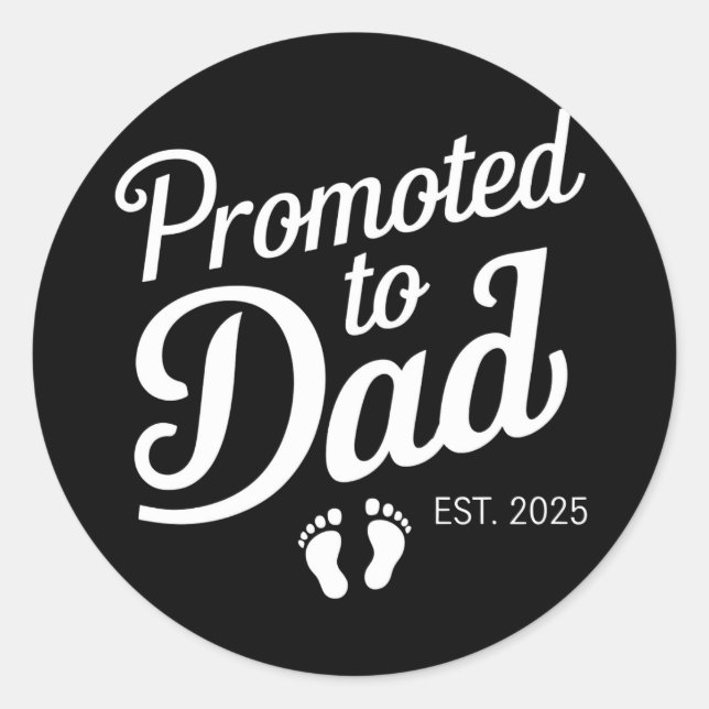 Promoted To Dad EST 2025 Funny Soon To Be Dad Classic Round Sticker (Front)