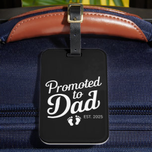 Promoted To Dad EST 2025 Funny Soon To Be Dad Luggage Tag