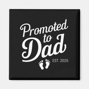 Promoted To Dad EST 2025 Funny Soon To Be Dad Magnet