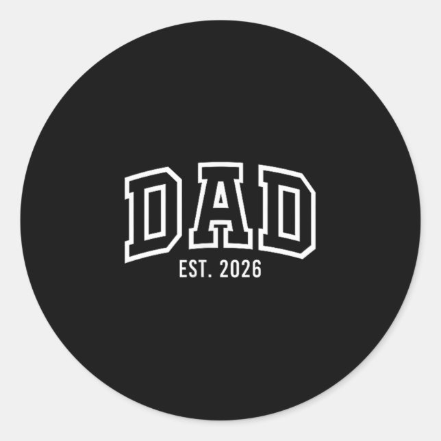 Promoted To Dad Est 2026 Daddy To Be Gifts First T Classic Round Sticker (Front)