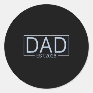 Promoted To Dad Est 2026 For New Daddy Boy Baby An Classic Round Sticker