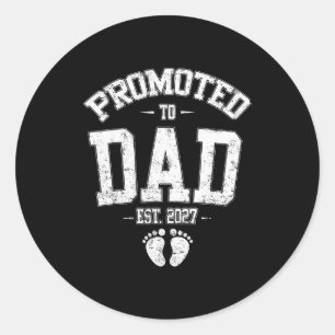 Promoted To Dad Est 2027 New Mom Daddy Fathers Day Classic Round Sticker