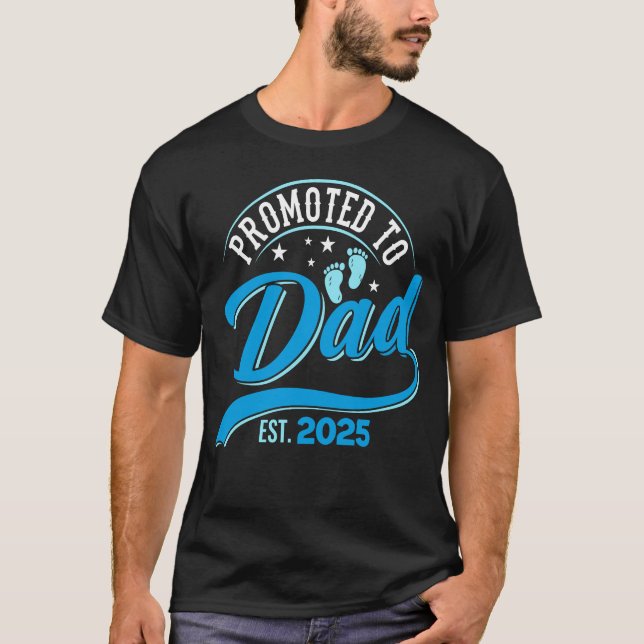  Promoted To Daddy 2025 New Daddy First  T-Shirt (Front)