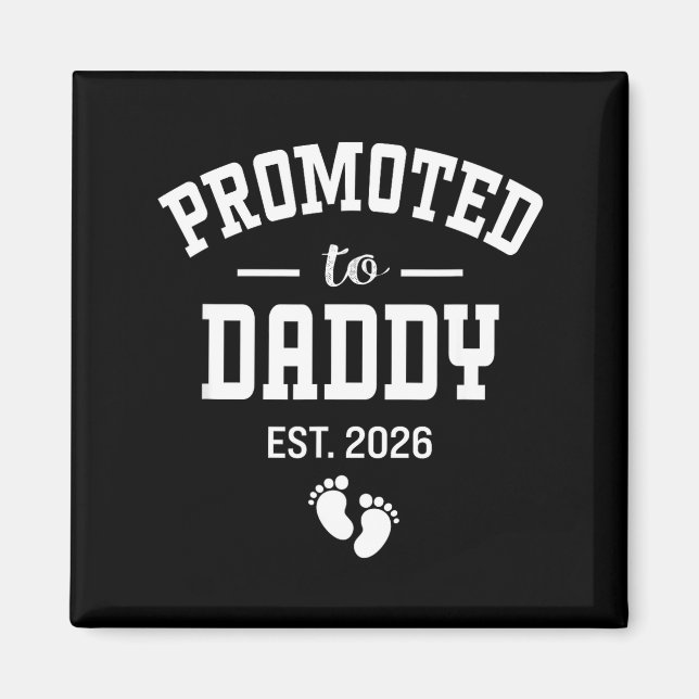 Promoted To Daddy 2026 First Time Dad Men  Magnet (Front)