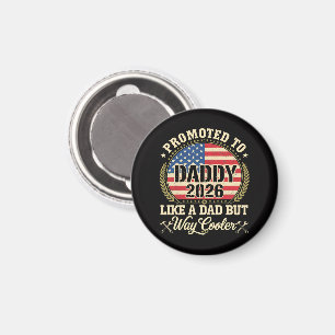 Promoted to Daddy 2026 Funny American Flag  Magnet