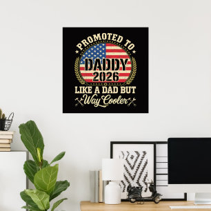 Promoted to Daddy 2026 Funny American Flag  Poster