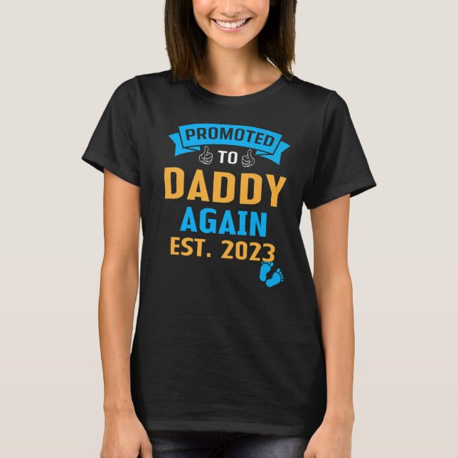 Promoted To Daddy Again 2023 Dad Pregnancy Announc T-Shirt (Front)