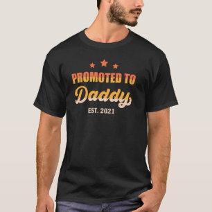 Promoted to Daddy Est. 2021 T-Shirt