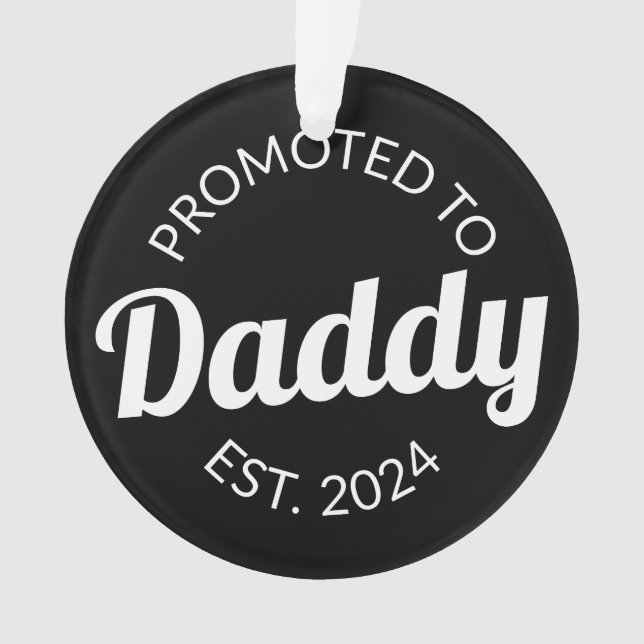 Promoted To Daddy Est. 2024 I Ornament (Front)