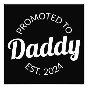 Promoted To Daddy Est. 2024 I Photo Print