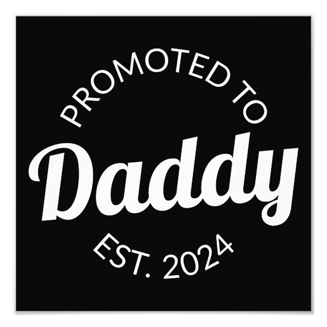 Promoted To Daddy Est. 2024 I Photo Print (Front)