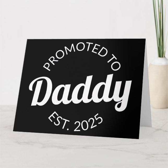 Promoted To Daddy Est. 2025 I Card (Front)