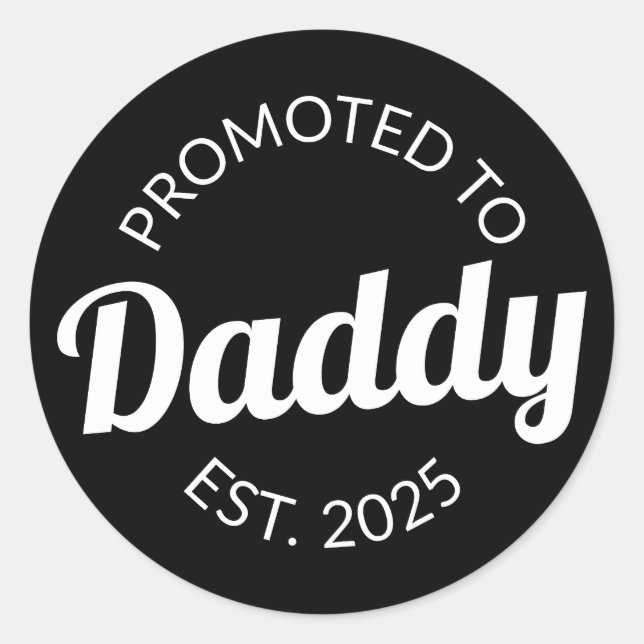 Promoted To Daddy Est. 2025 I Classic Round Sticker (Front)