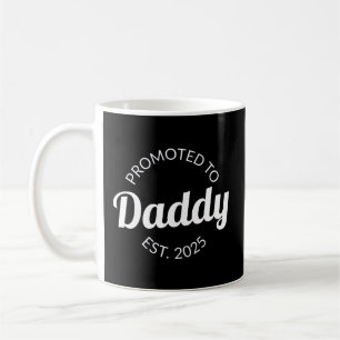 Promoted To Daddy Est. 2025 I Coffee Mug