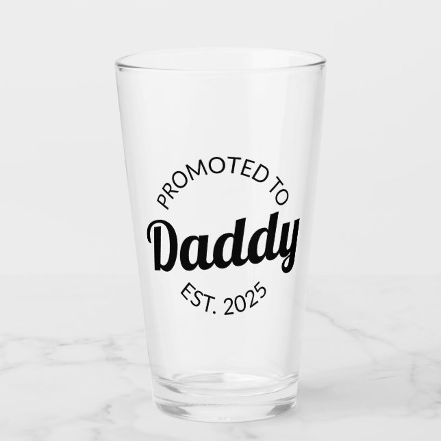 Promoted To Daddy Est. 2025 I Glass (Front)