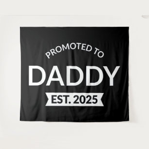 Promoted To Daddy Est. 2025 II Tapestry
