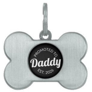 Promoted To Daddy Est. 2026 I Pet ID Tag