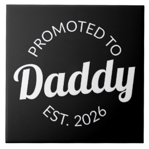 Promoted To Daddy Est. 2026 I Tile
