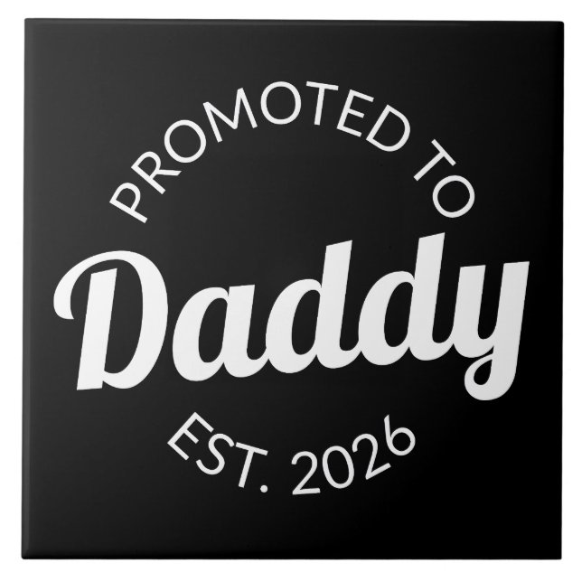 Promoted To Daddy Est. 2026 I Tile (Front)
