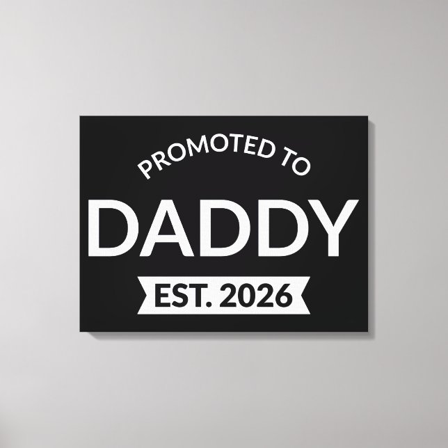 Promoted To Daddy Est. 2026 II Canvas Print (Front)