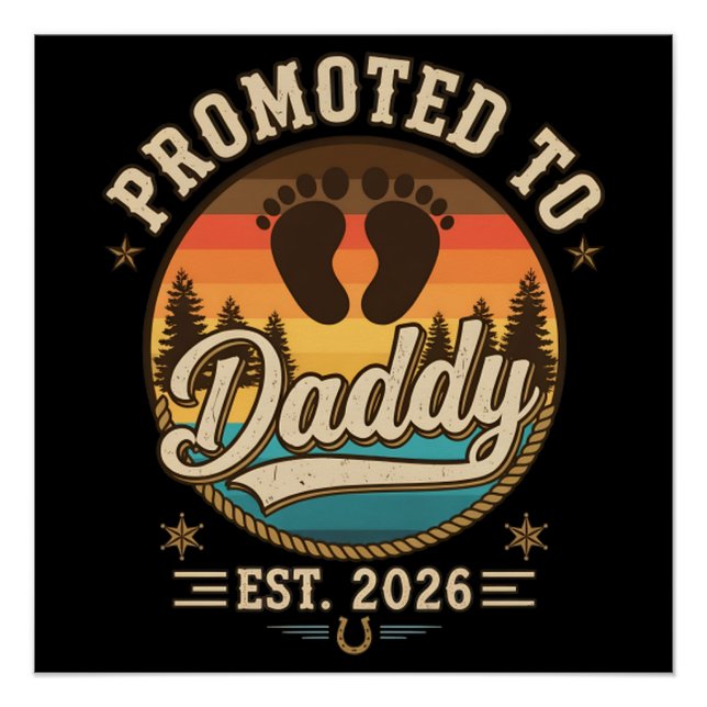 Promoted to Daddy Est 2026 Poster (Front)
