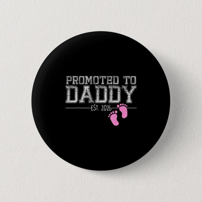 Promoted To Daddy Est. 2026 Shirt New Daddy New Da 2 Inch Round Button (Front)