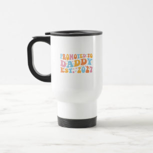 Promoted To Daddy Est 2027 New Dad Announcement Travel Mug