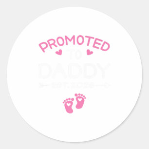 Promoted To Daddy It's A Girl Est 2026 New Dad Fir Classic Round Sticker