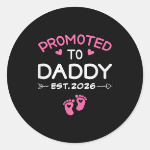 Promoted To Daddy It's A Girl Est 2026 New Dad Fir Classic Round Sticker
