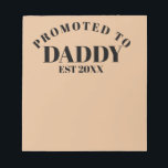 Promoted to Daddy Unique New Dad Surprise Gift  Notepad<br><div class="desc">Promoted to Daddy Unique New Dad Surprise Gift Notepad
All text can be edited to personalize as you like!</div>