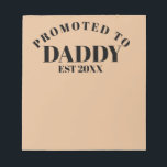 Promoted to Daddy Unique New Dad Surprise Gift  Notepad<br><div class="desc">Promoted to Daddy Unique New Dad Surprise Gift Notepad
All text can be edited to personalize as you like!</div>