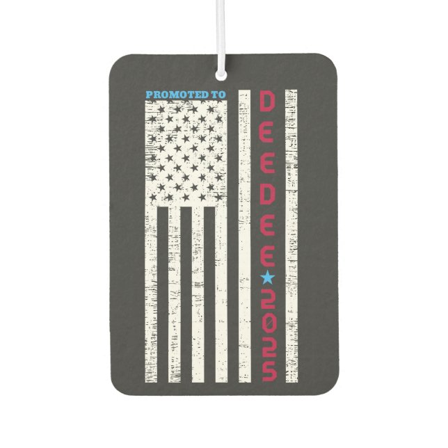 Promoted To Dee-Dee Daddy First Time Dad   Air Freshener (Front)