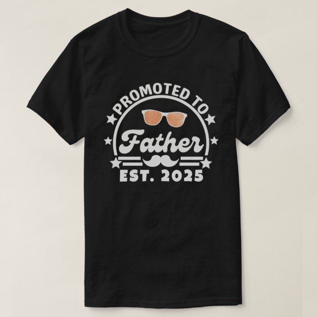 Promoted to Father Est. 2025 - New Dad T-Shirt (Design Front)