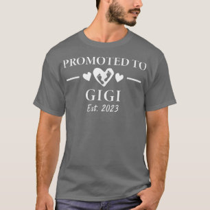 Promoted To Gigi 2023 Gigi Pregnancy Announcement  T-Shirt