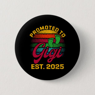 Promoted To Gigi 2025 New Gigi Vintage Fathers Day 2 Inch Round Button