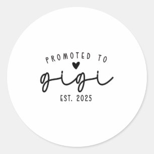 Promoted To Gigi Est 2025 New Gigi Mothers Day Wom Classic Round Sticker