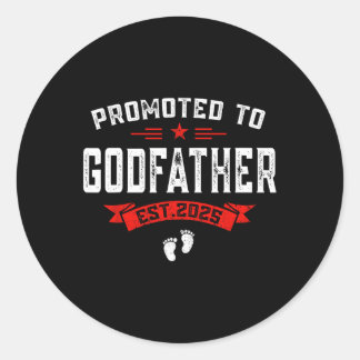 Promoted To Godfather 2025 Funny Pregnancy Announc Classic Round Sticker