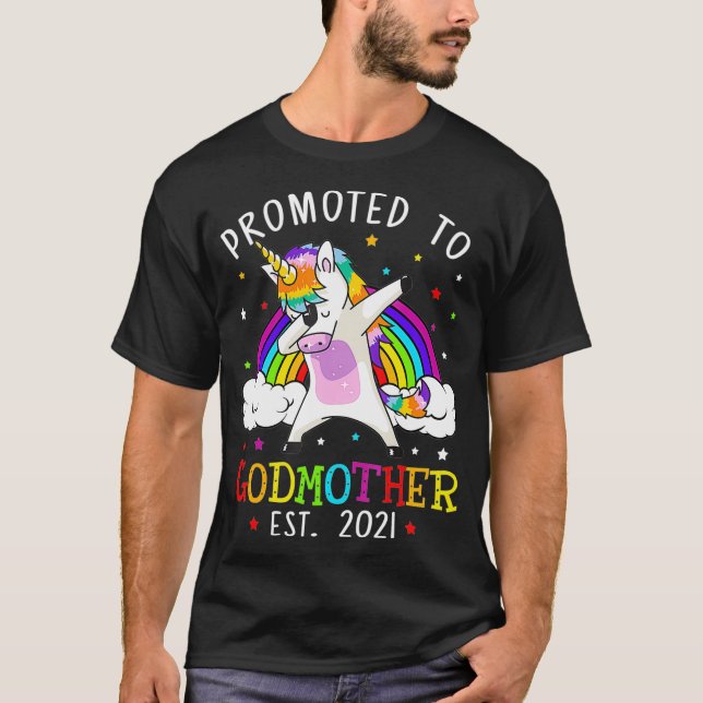 Promoted To Godmother 2021 Unicorn Gifts _1  T-Shirt (Front)