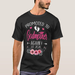 Promoted To Godmother Again Est 2026 Mothers Day S T-Shirt