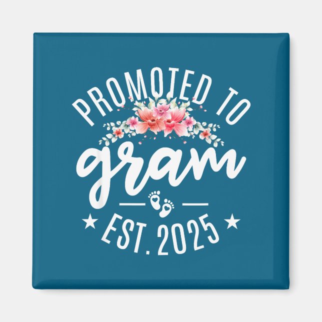 Promoted To Gram 2025 Flower First Time New Grandm Magnet (Front)