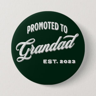 Promoted To Grandad Est. 2023 For New Grandfather 3 Inch Round Button