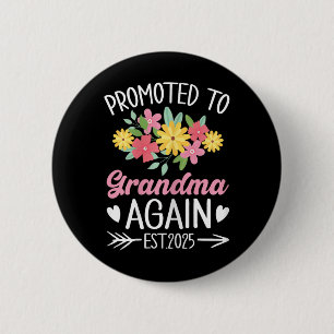 Promoted To Grandma Again 2025 Mothers Day Grandma 2 Inch Round Button