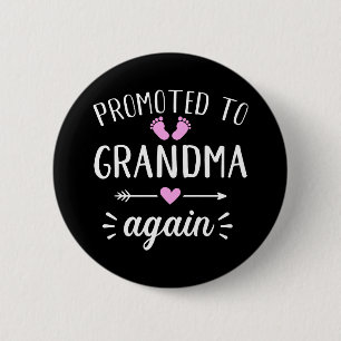 Promoted to grandma again 2 inch round button