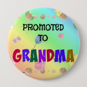 Promoted to Grandma, Celebration, 4 Inch Round Button