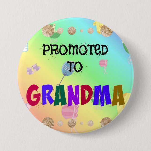 Promoted to Grandma, Celebration design, 3 Inch Round Button (Front)