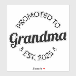 Promoted To Grandma Est. 2025 I
