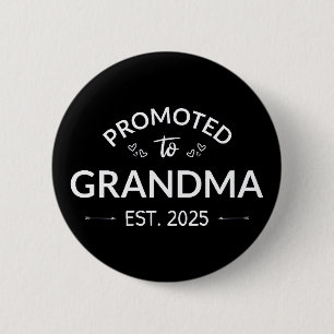 Promoted To Grandma Est. 2025 II 2 Inch Round Button