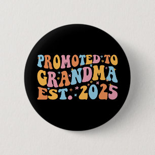Promoted To Grandma Est. 2025 III 2 Inch Round Button